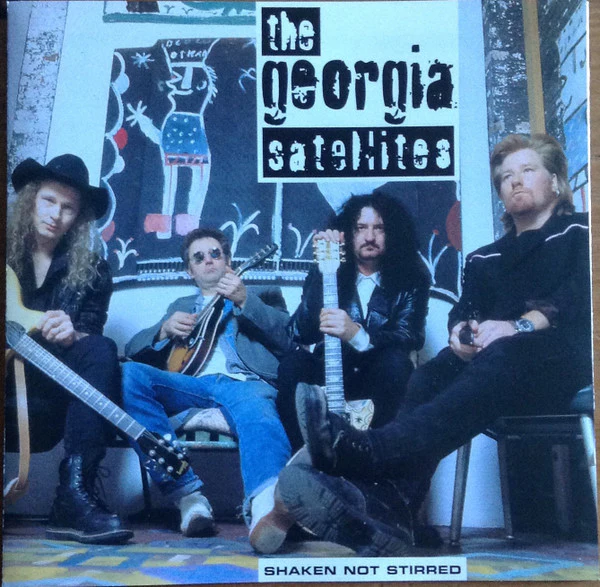 The Georgia Satellites - Shaken Not Stirred (CD, Album, RE)