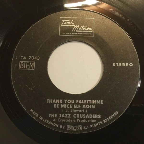 The Jazz Crusaders* - Thank You Falettinme Be Mice Elf Agin (7")
