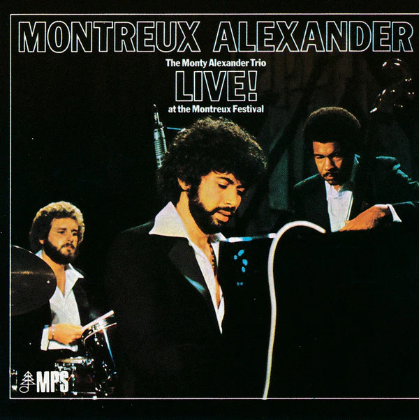 The Monty Alexander Trio - Montreux Alexander - Live! At The Montreux Festival 1976 (CD, Album, RE)