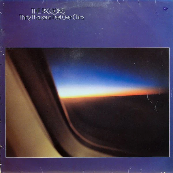 The Passions - Thirty Thousand Feet Over China (LP, Album)