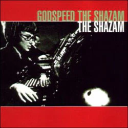 The Shazam - Godspeed The Shazam (CD, Album)