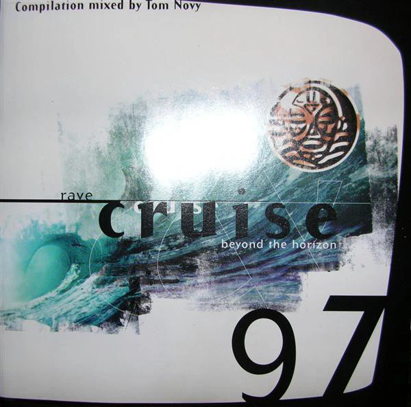 Tom Novy - Rave & Cruise 97 - Beyond The Horizon (CD, Comp, Mixed)