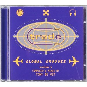 Tony De Vit - Trade Global Grooves Volume 1 (CD, Mixed)