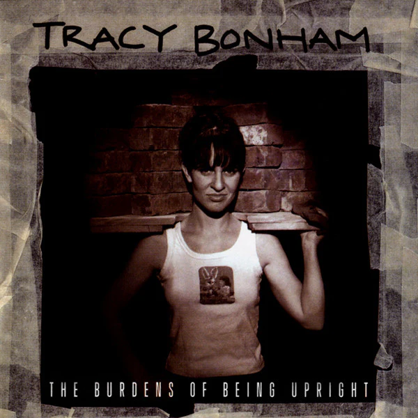 Tracy Bonham - The Burdens Of Being Upright (CD, Album)