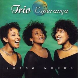 Trio Esperança - Nosso Mundo (CD)