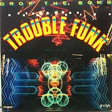 Trouble Funk - Drop The Bomb (LP, Album)