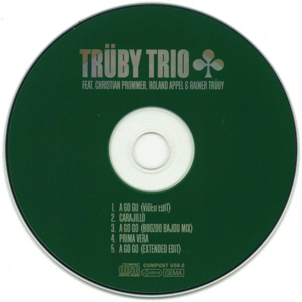 Trüby Trio Feat. Christian Prommer, Roland Appel & Rainer Trüby - A Go Go • Carajillo • Prima Vera (CD, Maxi) - Image 3