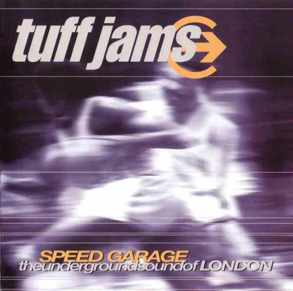 Tuff Jams* - Speed Garage (The Underground Sound Of London) (CD, Mixed)