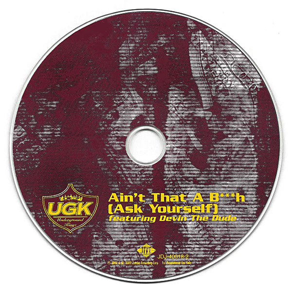 UGK Featuring Devin The Dude - Ain't That A B***h (Ask Yourself) (CD, Single, Promo) - Image 3
