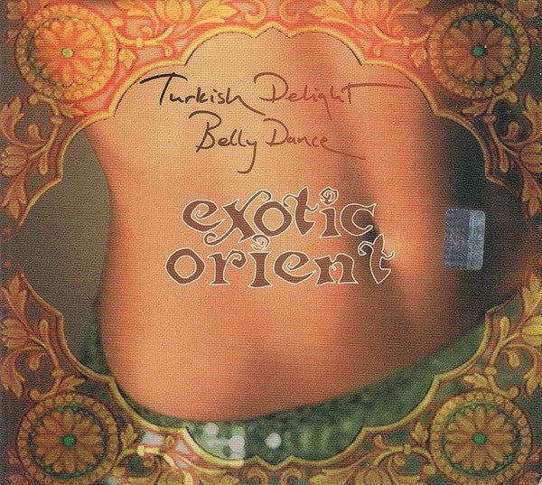 Unknown Artist - Exotic Orient (Turkish Delight Belly Dance) (CD, Comp)