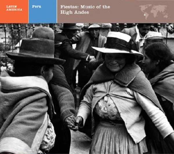 Unknown Artist - Peru: Fiestas — Music Of The High Andes (CD, Comp, RM)