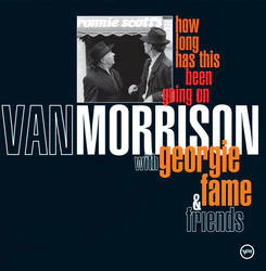 Van Morrison With Georgie Fame & Friends* - How Long Has This Been Going On (CD, Album)