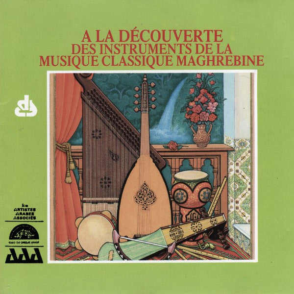 Various - À La Découverte Des Instruments De la Musique Classique Maghrébine (CD, Comp)