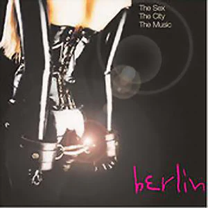 Various - Berlin - The Sex, The City, The Music (CD, Comp, Car)