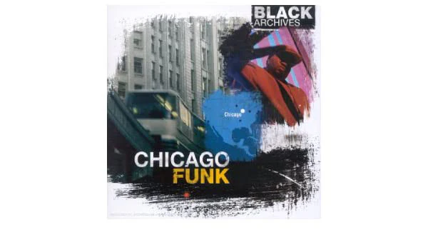 Various - Black Archives - Chicago Funk (CD, Comp)