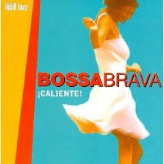 Various - BossaBrava: Caliente! (CD, Album, Comp)