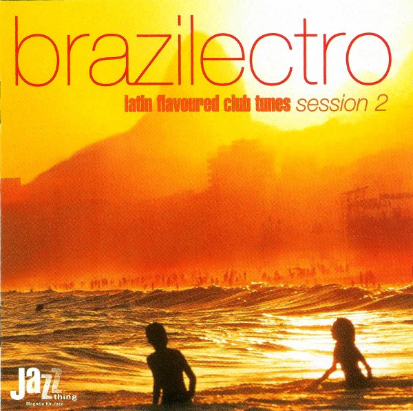 Various - Brazilectro: Latin Flavoured Club Tunes Session 2 (2xCD, Comp)