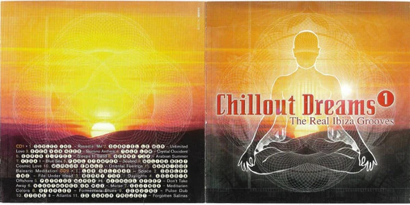 Various - Chillout Dreams 1: The Real Ibiza Grooves (2xCD, Comp) - Image 2