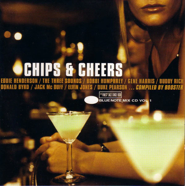 Various - Chips & Cheers (Blue Note Mix Tape Vol. 1) (CD, Comp)