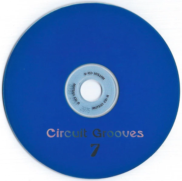 Various - Circuit Grooves - Volume 7 (CDr, Comp, Mixed, Promo) - Image 3