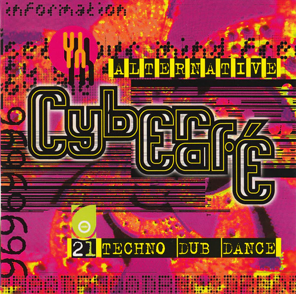 Various - Cybercafé - Alternative Techno Dub Dance (2xCD, Comp)