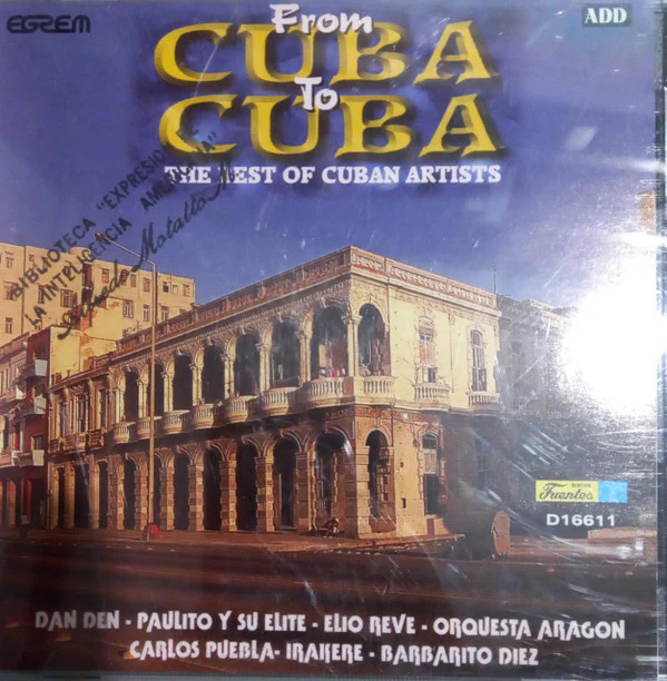 Various - From Cuba To Cuba The Best Of Cuban Artists (CD, Comp)