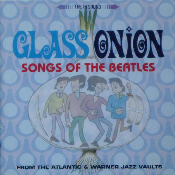 Various - Glass Onion (Songs Of The Beatles From The Atlantic & Warner Jazz Vaults) (CD, Comp)