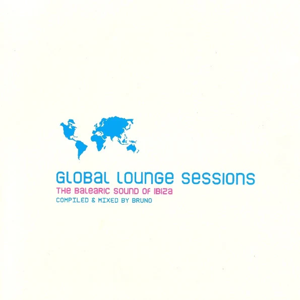 Various - Global Lounge Sessions: The Balearic Sound Of Ibiza (CD, Comp, Mixed)