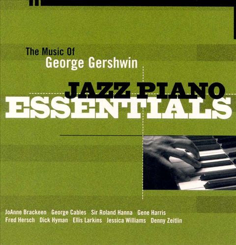 Various - Jazz Piano Essentials - The Music Of George Gershwin (CD, Comp, Promo)