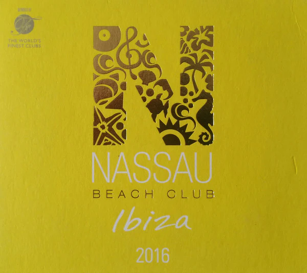 Various - Nassau Beach Club Ibiza 2016 (2xCD, Mixed)