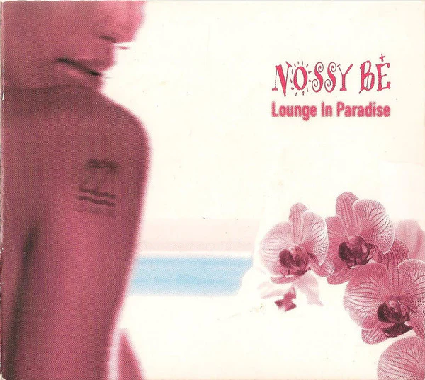 Various - Nossy Be - Lounge In Paradise (CD, Comp, Mixed)