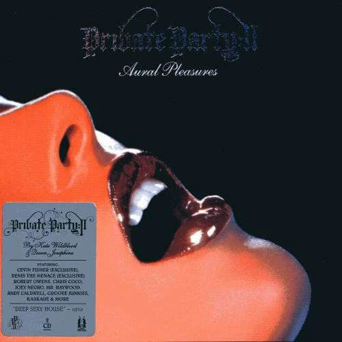Various - Private Party: II Aural Pleasures (2xCD, Comp, Mixed, Dig)