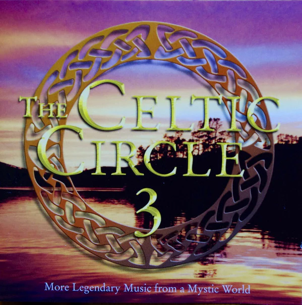 Various - The Celtic Circle 3 (More Legendary Music From A Mystic World) (2xCD, Comp, O-c)