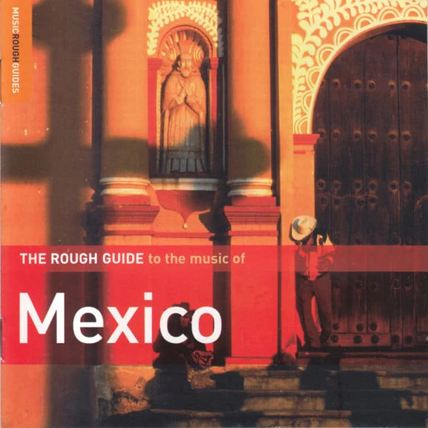 Various - The Rough Guide To The Music Of Mexico (CD, Comp, RE)