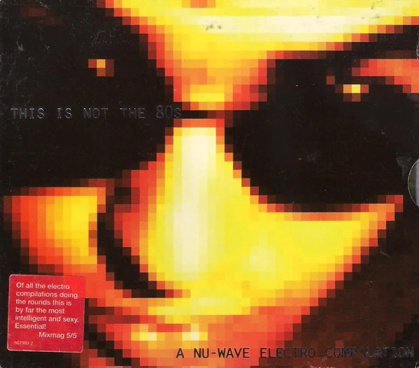 Various - This Is Not The 80s - A Nu-Wave Electro Compilation (2xCD, Comp) - Image 2