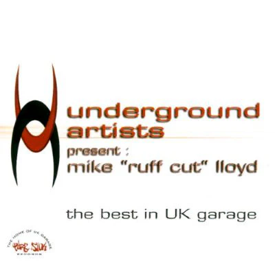 Various - Underground Artists Present: Mike "Ruff Cut" Lloyd (CD, Comp, Mixed)