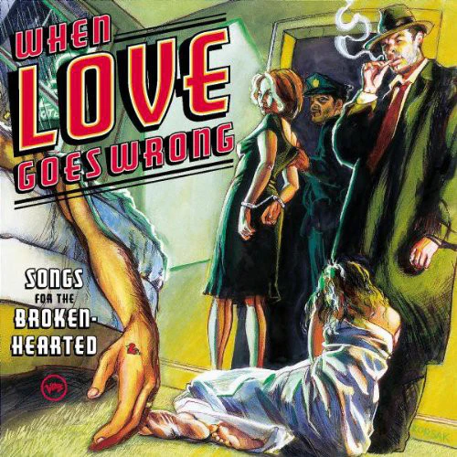 Various - When Love Goes Wrong: Songs For The Broken-Hearted (CD, Comp)