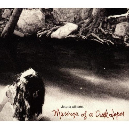 Victoria Williams - Musings Of A Creek Dipper (CD, Album)