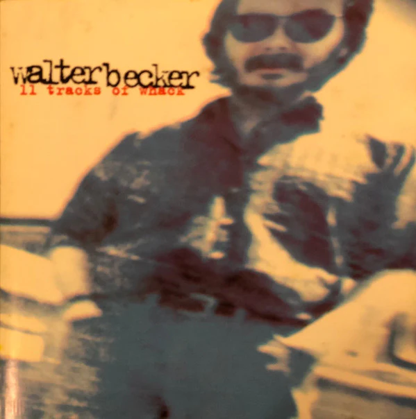 Walter Becker - 11 Tracks Of Whack (CD, Album)