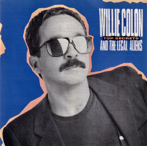 Willie Colon* And The Legal Aliens* - Top Secrets (CD, Album, RE)