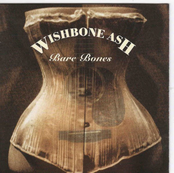 Wishbone Ash - Bare Bones (CD, Album)